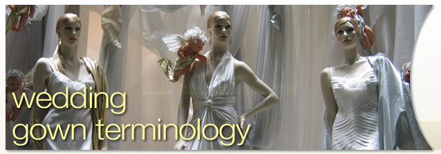 Wedding Gown Terminology banner image